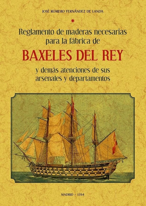 Reglamento de maderas necesarias para la fábrica de los baxeles del rey