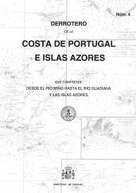 Derrotero 4. 2022 Costa de Portugal e Islas Azores.- Del Río Miño al Río Guadiana