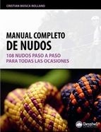 Manual completo de nudos. 108 nudos paso a paso para todas las ocasiones