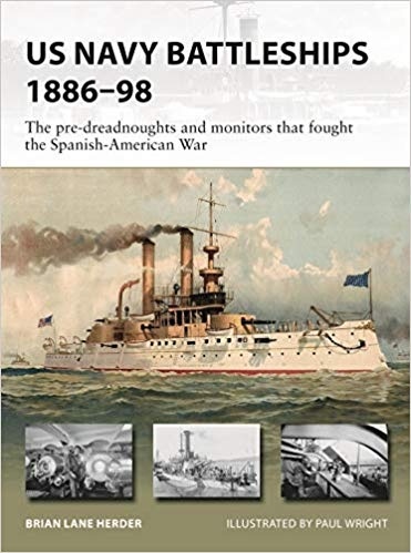 US Navy Battleships 1886-98: The pre-dreadnoughts and monitors that fought the Spanish-American War