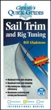Captain's Quick Guides: Sail Trim and Rig Tuning