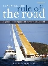 Learning the Rule of the Road "A Guide for the Skippers and Crew of Small Craft."