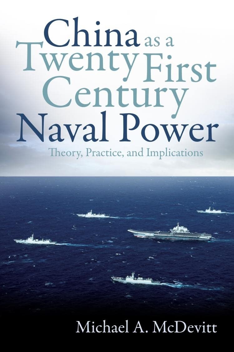 China as a Twenty-First Century Naval Power: Theory, Practice, and Implications