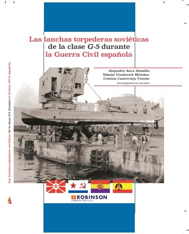 Las lanchas soviéticas de la clase G-5 adquiridas por el gobierno republicano durante la Guerra Civil