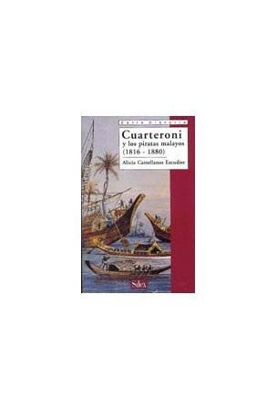 Cuarteroni y los piratas y los piratas malayos 1816-1880 ***AGOTADO***