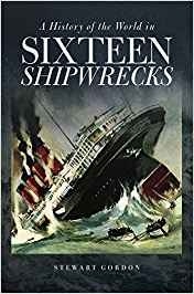 A history of the world in sixteen shipwrecks
