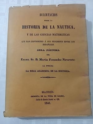 Disertación sobre la historia de la náutica, y de las ciencias matemáticas (ed. facsimil)