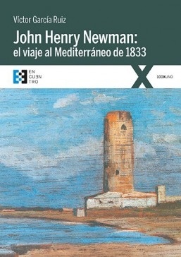 John Henry Newman "el viaje al Mediterráneo de 1833"