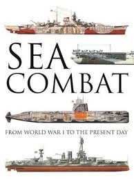 Sea combat "from world war I to the present day"