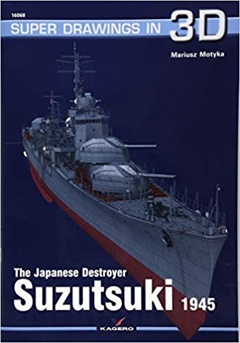 The Japanese Destroyer Suzutsuki 1945 (Super Drawings in 3D)