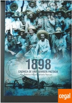 1898 CRÓNICA DE UNA DERROTA PACTADA