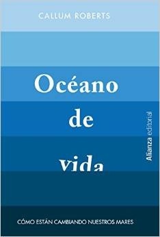 Océano de vida "cómo están cambiando nuestros mares"