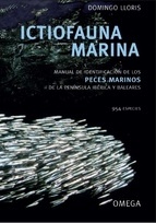 Ictiofauna marina "manual de identificación de los peces marinos de la Península Ib"