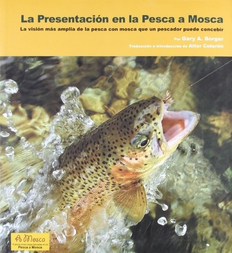 La Presentación en la Pesca a Mosca