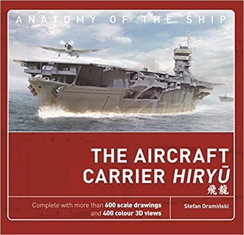 The Aircraft Carrier Hiryu (Anatomy of The Ship)