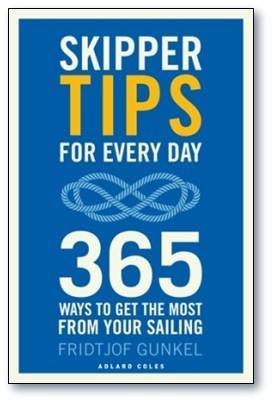 Skipper Tips for Everyday: 365 Ways to Get the Most from your Sailing