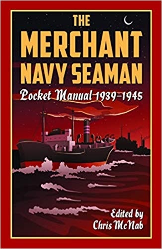 The Merchant Navy Seaman Pocket Manual 1939-1945 (The Pocket Manual Series)