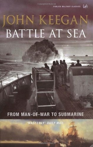 Battle at Sea "From Man-of-War to Submarine"