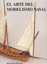 El arte del modelismo naval "Marina a vela 1680-1820. Concepciones, técnicas y realizaciones"
