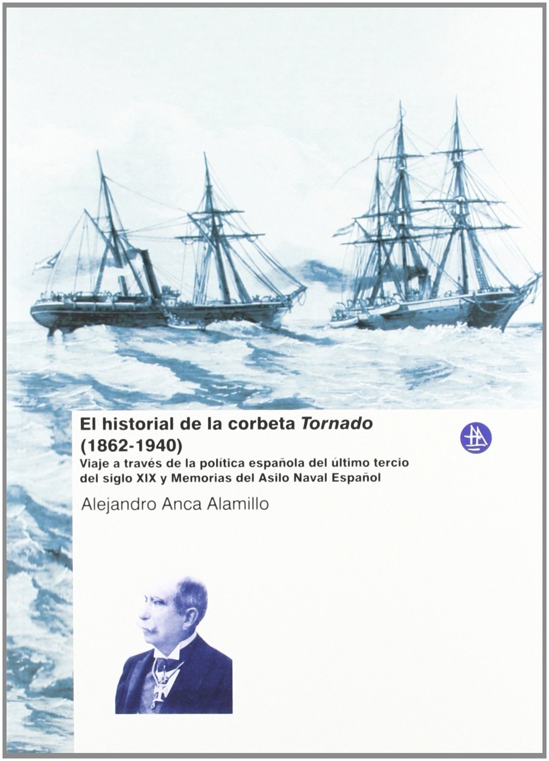 El historial de la Corbeta Tornado (1862-1940)