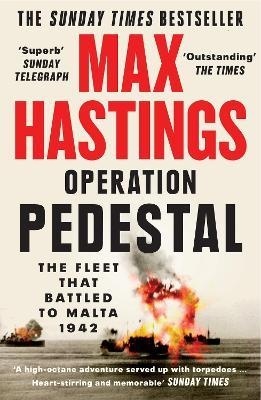 Operation Pedestal : The Fleet That Battled to Malta 1942