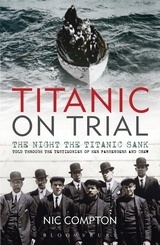 Titanic on trial "the night the Titanic sank"