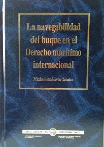 La navegabilidad del buque en el derecho marítimo internacional