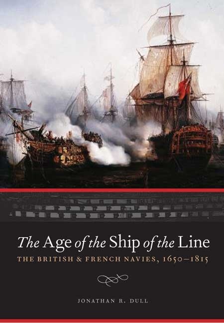 The Age of the Ship of the Line "British and French Navies 1650-1815"