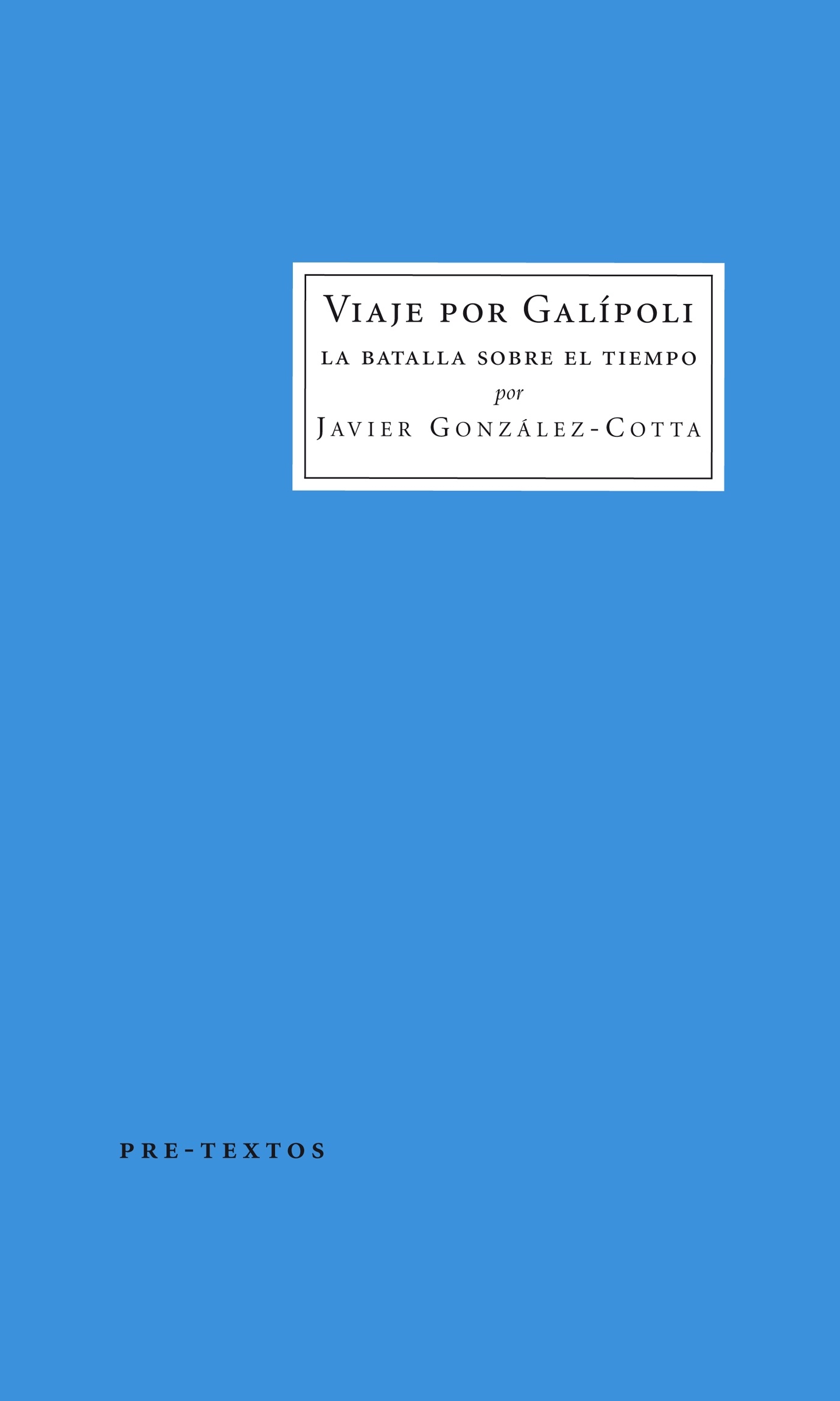 Viaje por Galípoli "La batalla sobre el tiempo."