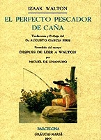 El perfecto pescador de caña. Traducción y Prólogo del Dr. Augusto Garcia Piris. Precedido del ensayo De