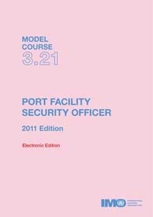 Model course 3.21 e-book: Port Facility Security Officer, 2015 Edition