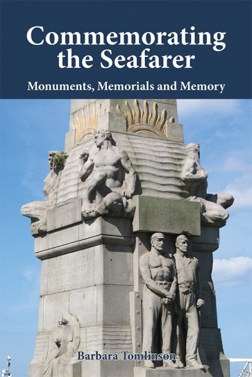 Commemorating the Seafarer "Monuments, Memorials and Memory"