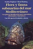 Flora y fauna submarina del mar Mediterráneo. Una guía de identificación para naturalistas, aficionados