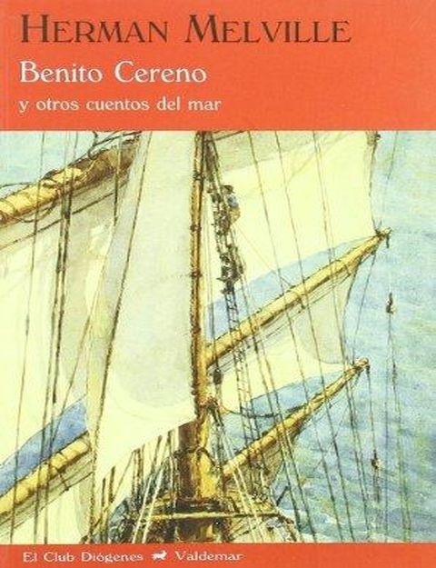 Benito Cereno "y otros cuentos del mar"