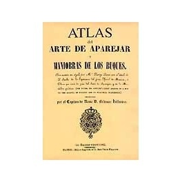 Atlas del arte de aparejar y maniobras de los buques (ed. facsimil)