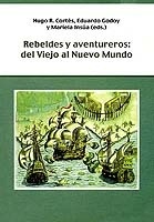 Rebeldes y aventureros: del Viejo al Nuevo Mundo