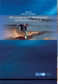 Manual on oil pollution (Section VI) - IMO Guidelines for Sampling and Identification of Oil Spills "Manual sobre la contaminación ocasionada por hidrocarburos. - Di"