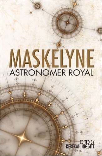 Maskelyne: Astronomer Royal.