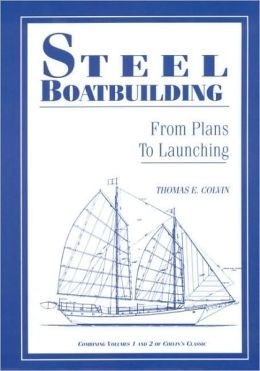 Steel Boatbuilding. From Plans to Launching