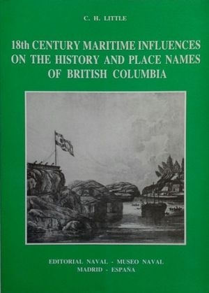 18th century maritime influences on the history and place names of british Columbia