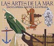 Las artes de la mar. Enciclopedia náutica ilustrada.