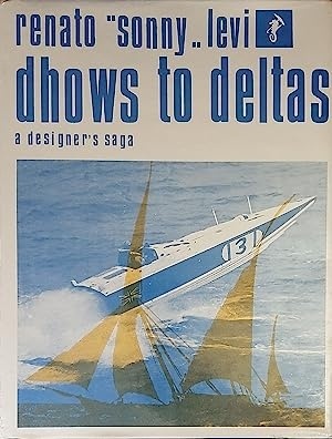 Dhows to Deltas "a designer's saga"