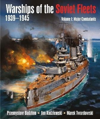Warships of the Soviet Fleets, 1939-1945 vol 1