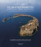 Islas Columbretes.Treinta años después. Nuevas contribuciones al conocimiento de su medio natural e hist "Treinta años después"