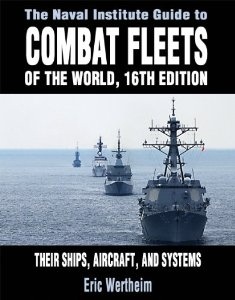 The Naval Institute Guide to Combat Fleets of the World "Their ships, aircarft and systems"