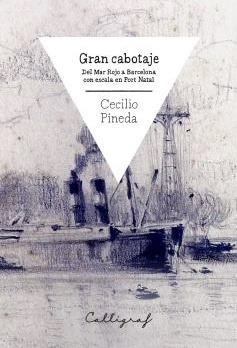 Gran Cabotaje "Del Mar Rojo a Barcelona con escala en Port Natal"