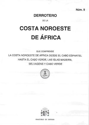 Derrotero 9. Costas noroeste de Africa 2021 "Costa noroeste de África desde el Cabo Espartel  hasta el Cabo V"