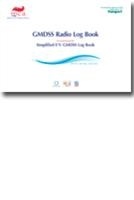 Global Maritime Distress Safety System (GMDSS) Radio Log Book "2009 Edition"