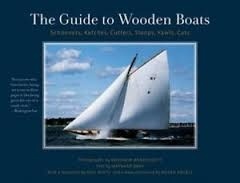 The Guide to Wooden Boats "Schooners, Ketches, Cutters, Sloops, Yawls, Cats"