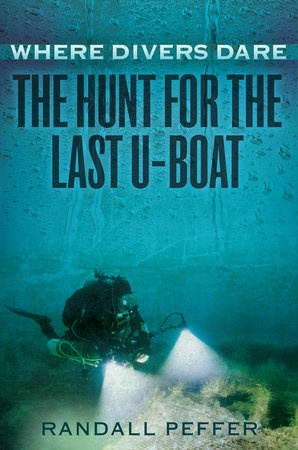 Where Divers Dare "the hunt for the last U-boat"